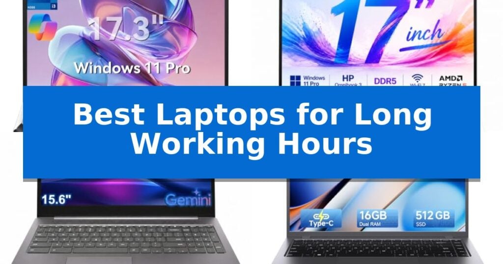 Best Laptops for Long Working Hours