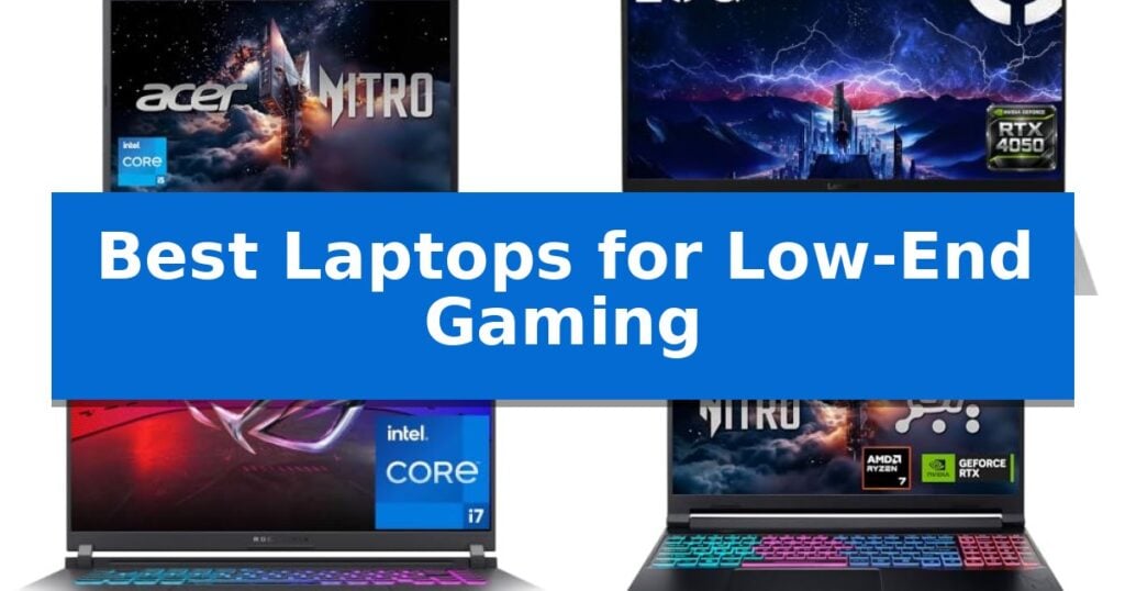 Best Laptops for Low-End Gaming