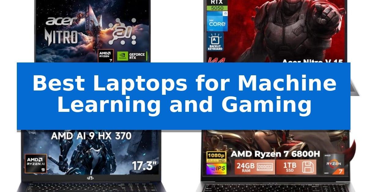 Best Laptops for Machine Learning and Gaming