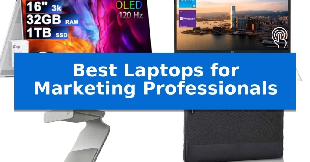 Best Laptops for Marketing Professionals