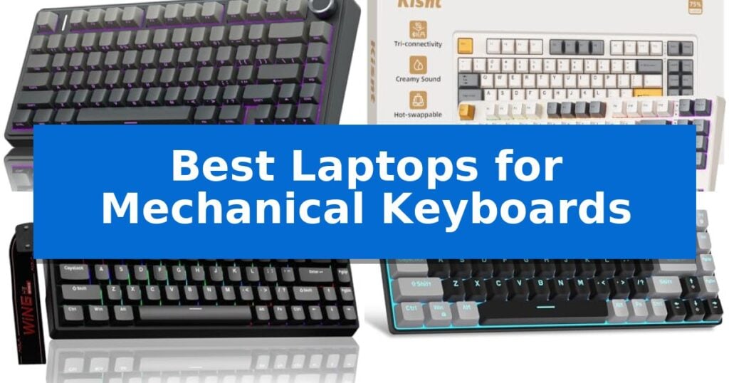 Best Laptops for Mechanical Keyboards