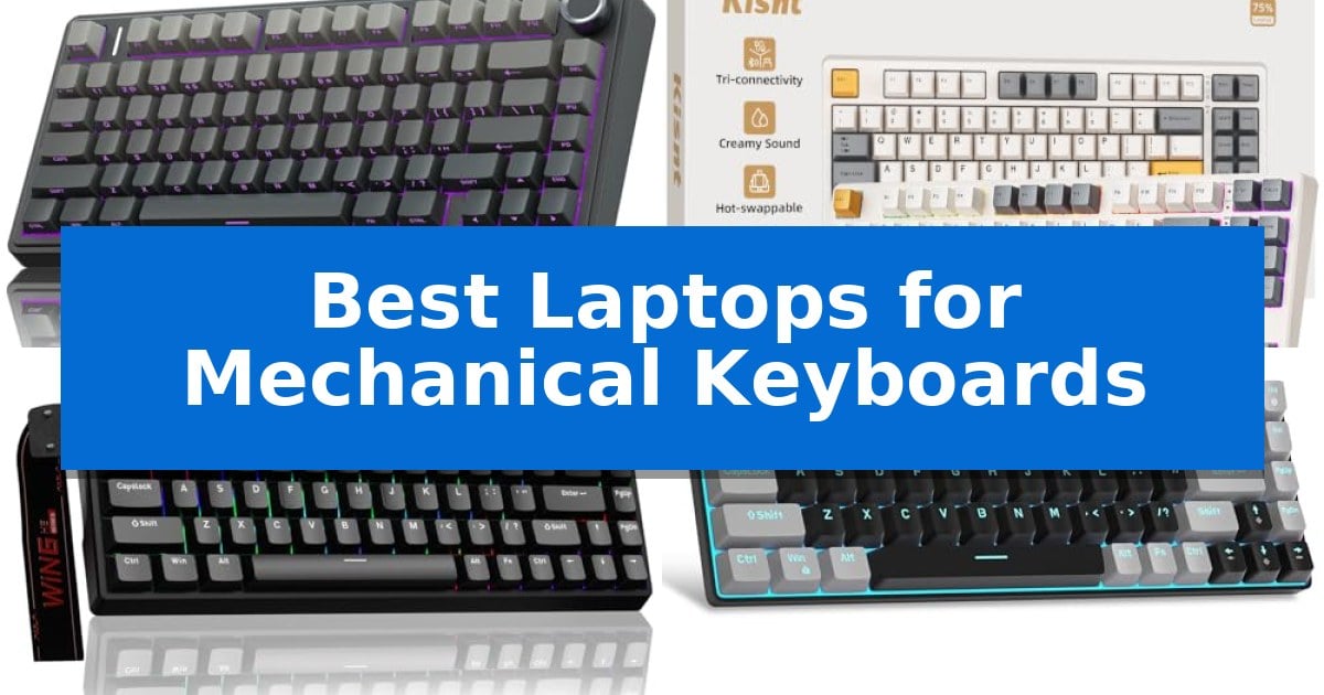 Best Laptops for Mechanical Keyboards