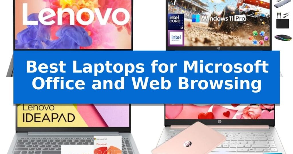 Best Laptops for Microsoft Office and Web Browsing