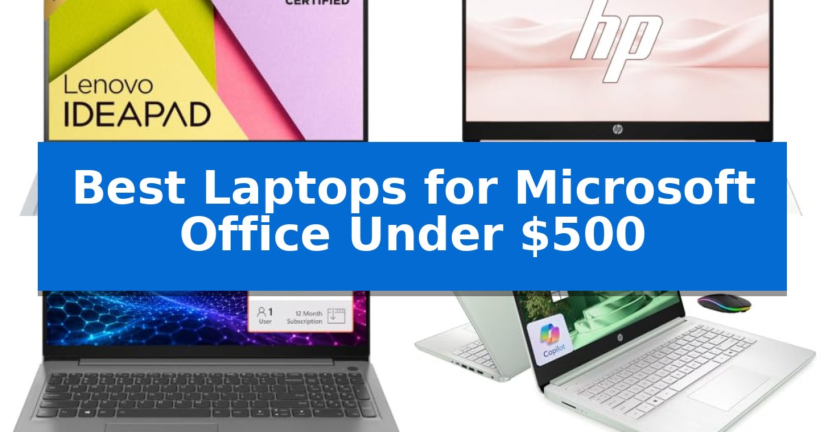 Best Laptops for Microsoft Office Under $500