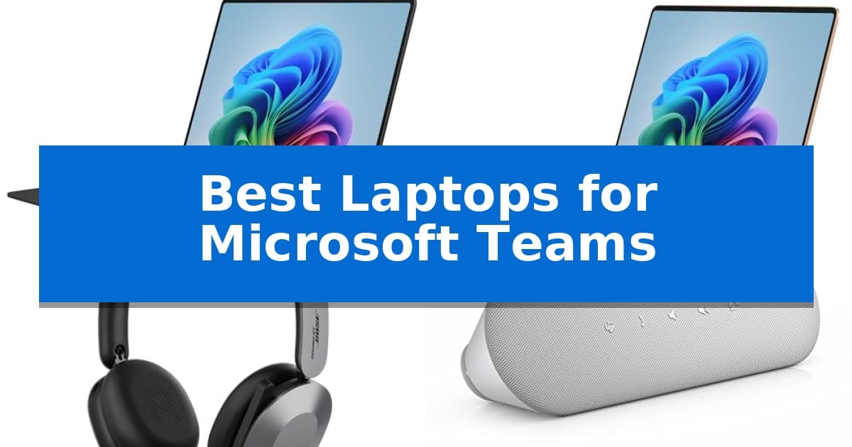 Best Laptops for Microsoft Teams
