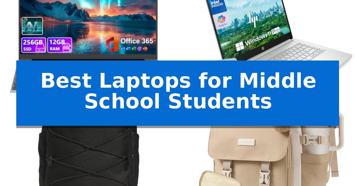 Best Laptops for Middle School Students