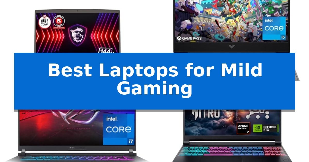 Best Laptops for Mild Gaming