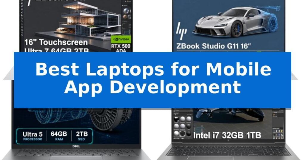 Best Laptops for Mobile App Development