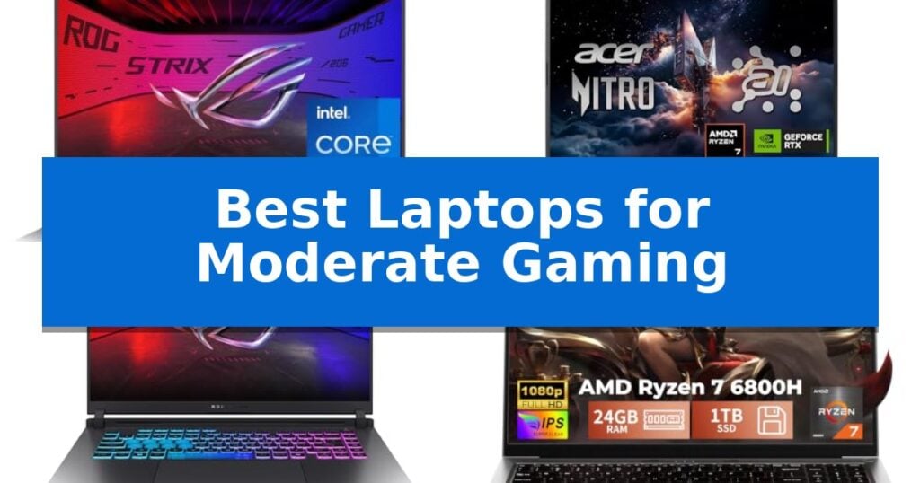 Best Laptops for Moderate Gaming