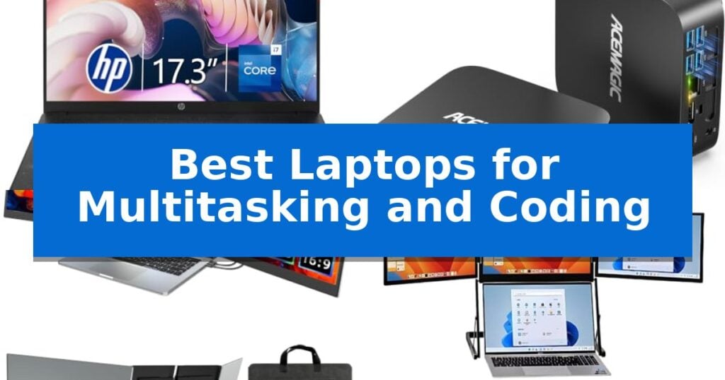 Best Laptops for Multitasking and Coding