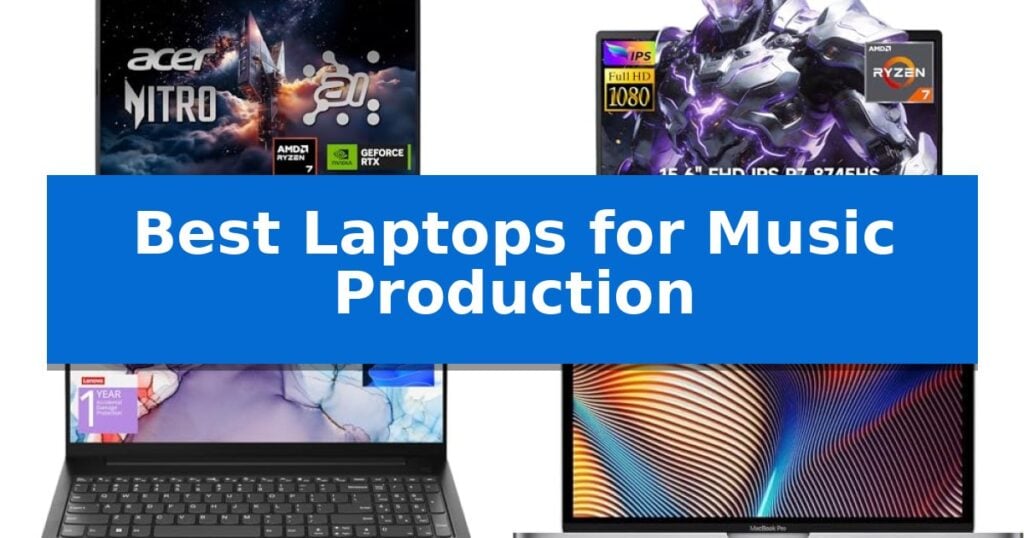 Best Laptops for Music Production