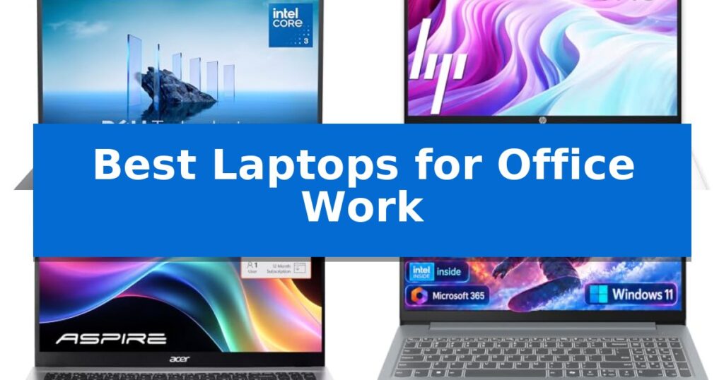 Best Laptops for Office Work