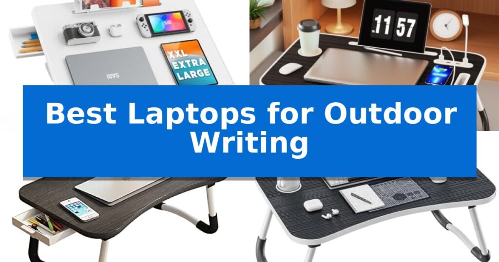 Best Laptops for Outdoor Writing