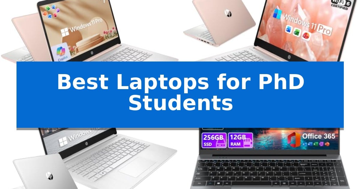 Best Laptops for PhD Students