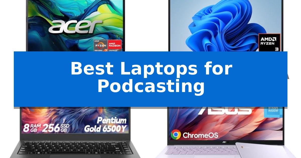 Best Laptops for Podcasting