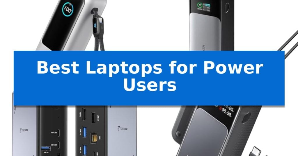 Best Laptops for Power Users