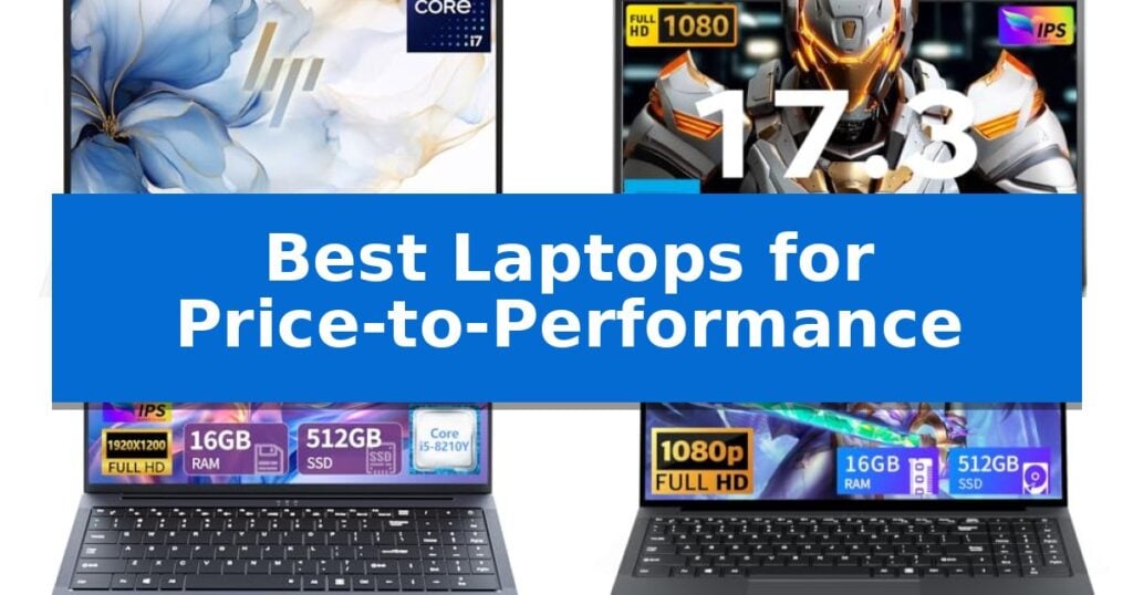 Best Laptops for Price-to-Performance