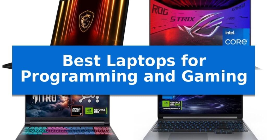 Best Laptops for Programming and Gaming