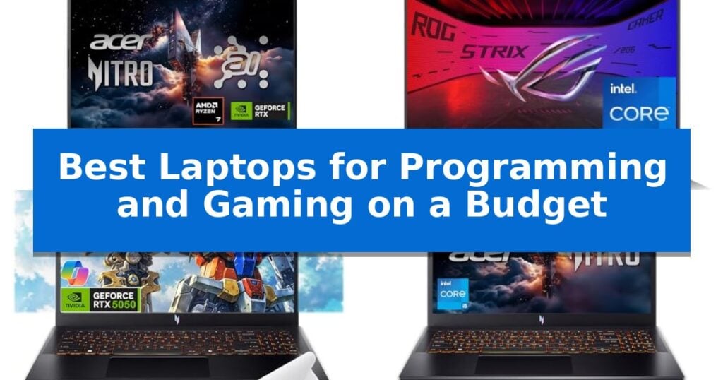 Best Laptops for Programming and Gaming on a Budget