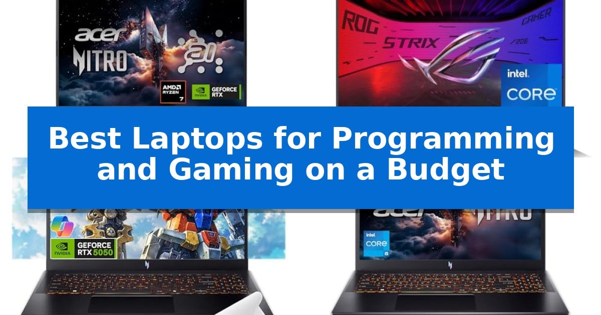 Best Laptops for Programming and Gaming on a Budget