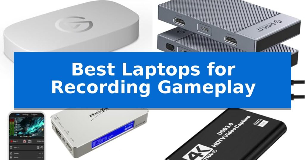 Best Laptops for Recording Gameplay