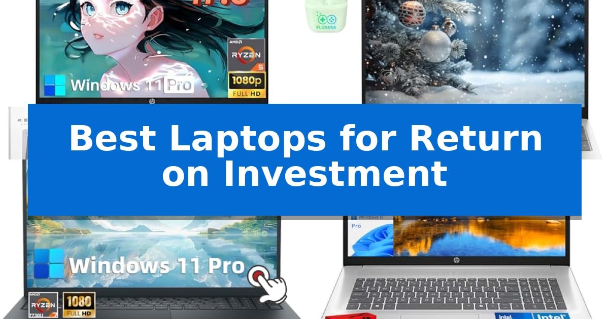 Best Laptops for Return on Investment