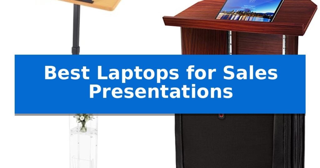 Best Laptops for Sales Presentations