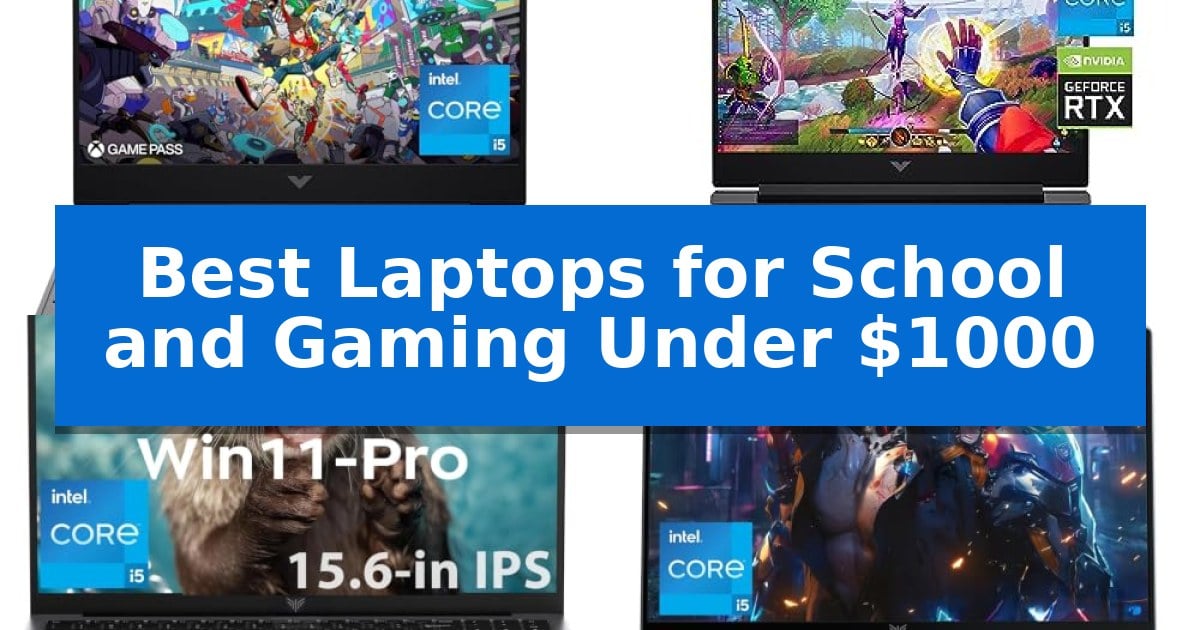 Best Laptops for School and Gaming Under $1000