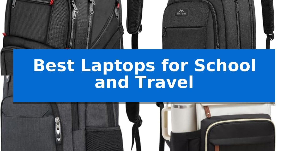 Best Laptops for School and Travel