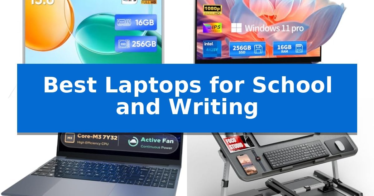 Best Laptops for School and Writing