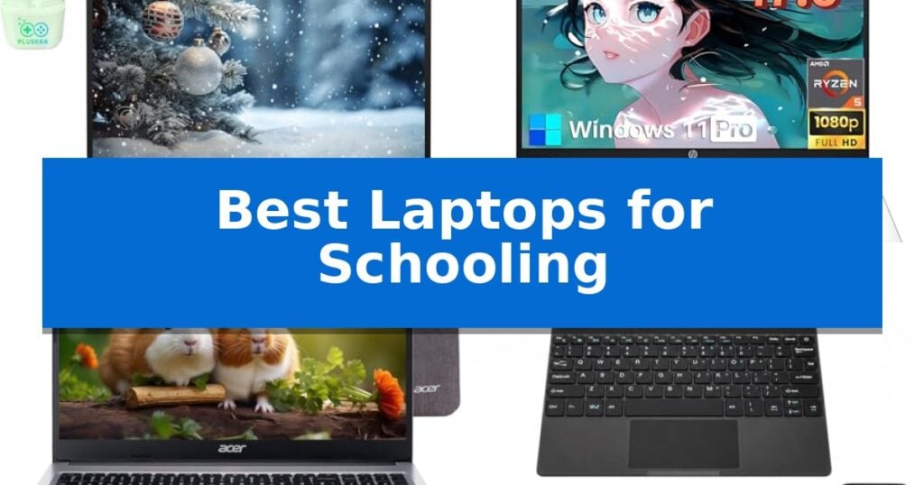 Best Laptops for Schooling