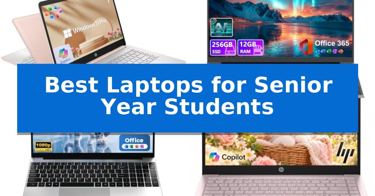 Best Laptops for Senior Year Students