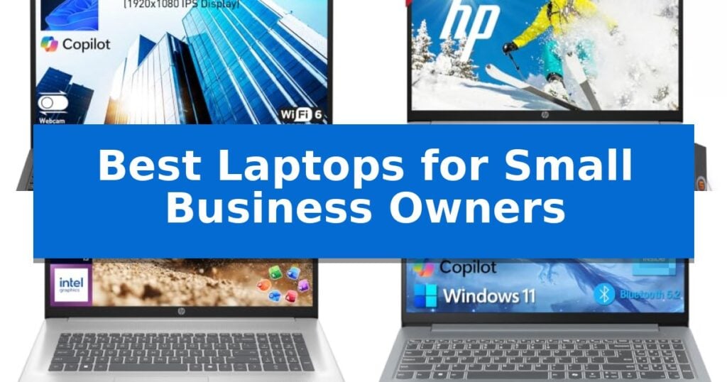 Best Laptops for Small Business Owners