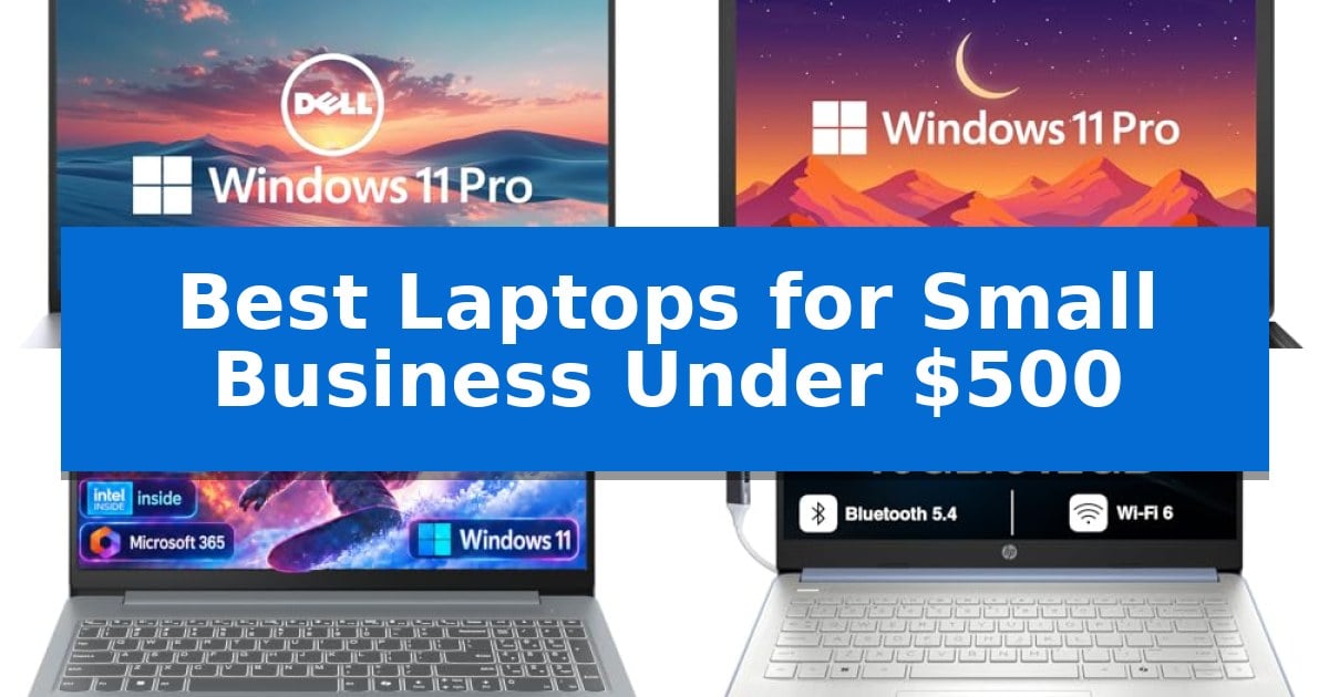 Best Laptops for Small Business Under $500