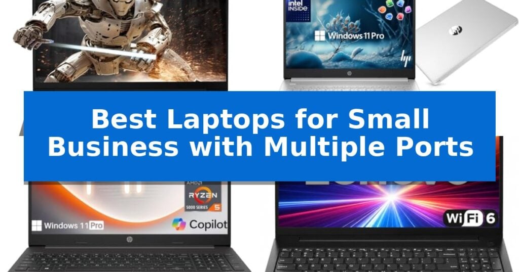 Best Laptops for Small Business with Multiple Ports