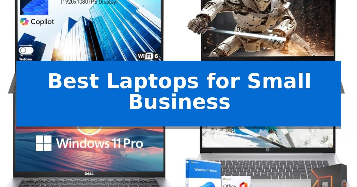 Best Laptops for Small Business