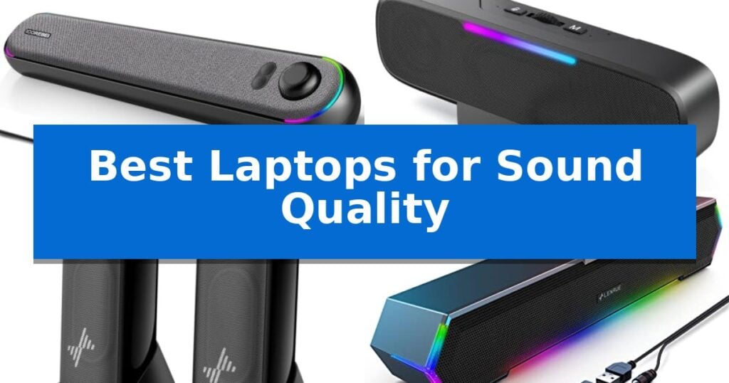 Best Laptops for Sound Quality