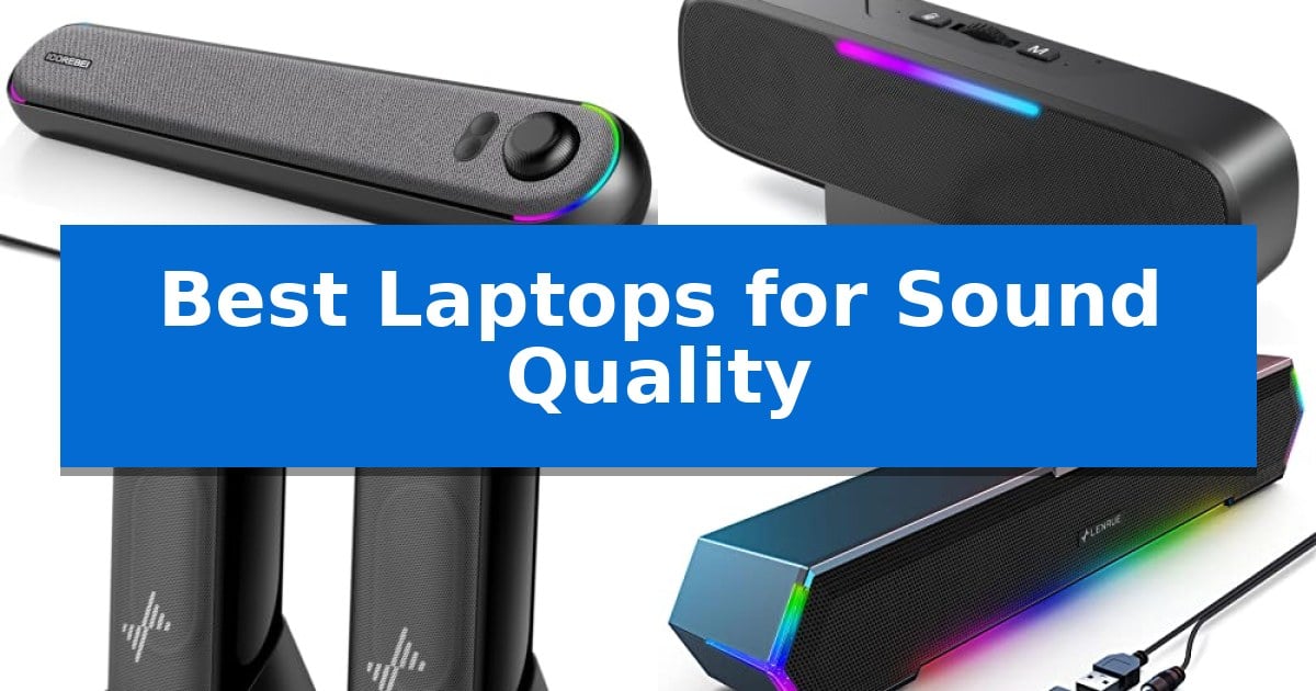 Best Laptops for Sound Quality