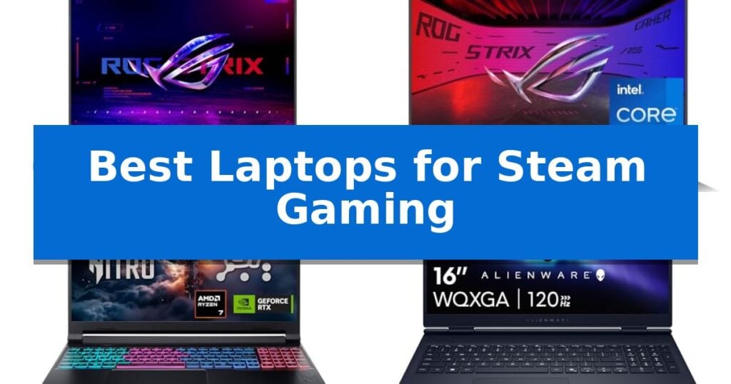 Best Laptops for Steam Gaming