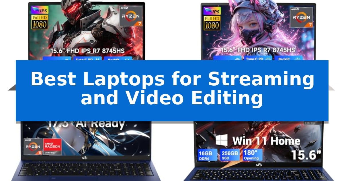 Best Laptops for Streaming and Video Editing