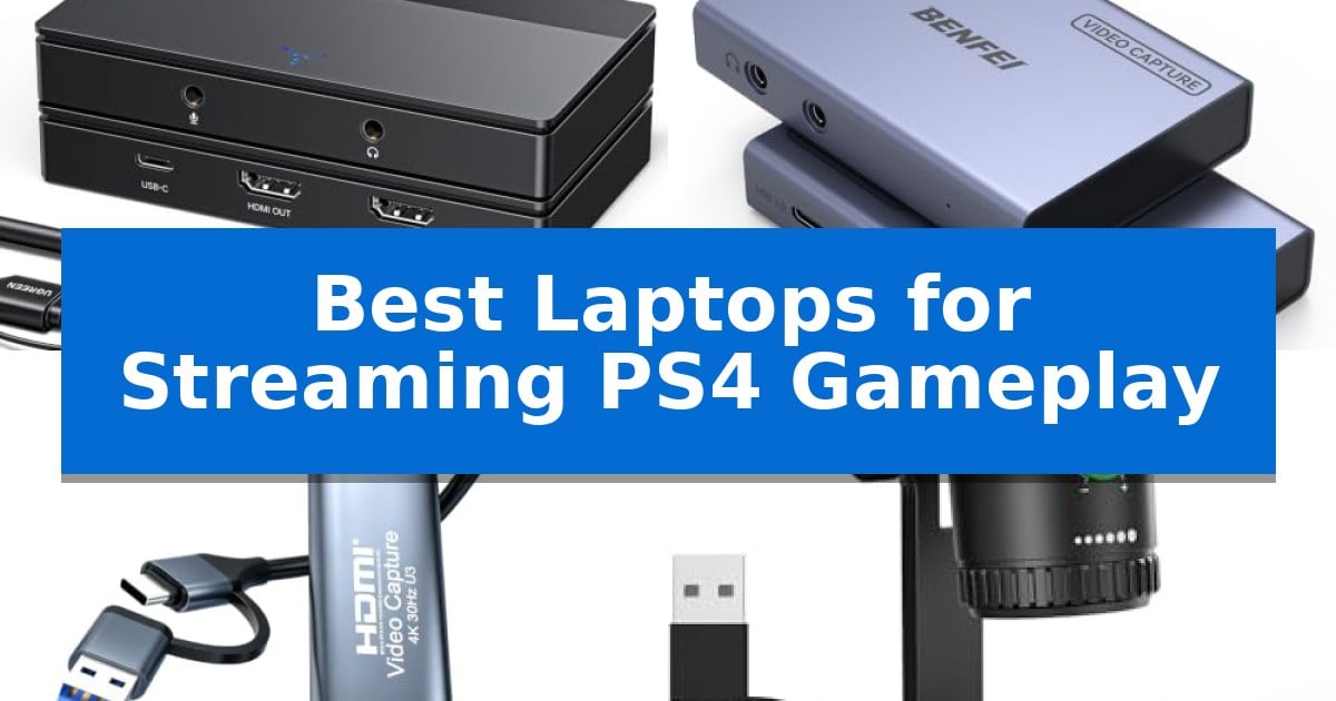 Best Laptops for Streaming PS4 Gameplay