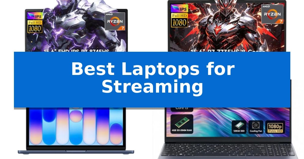 Best Laptops for Streaming