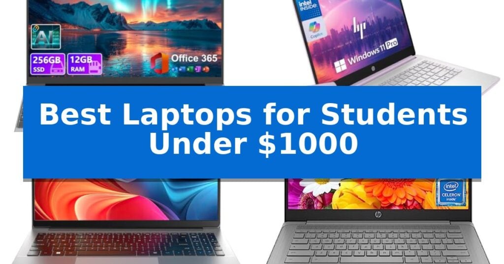 Best Laptops for Students Under $1000