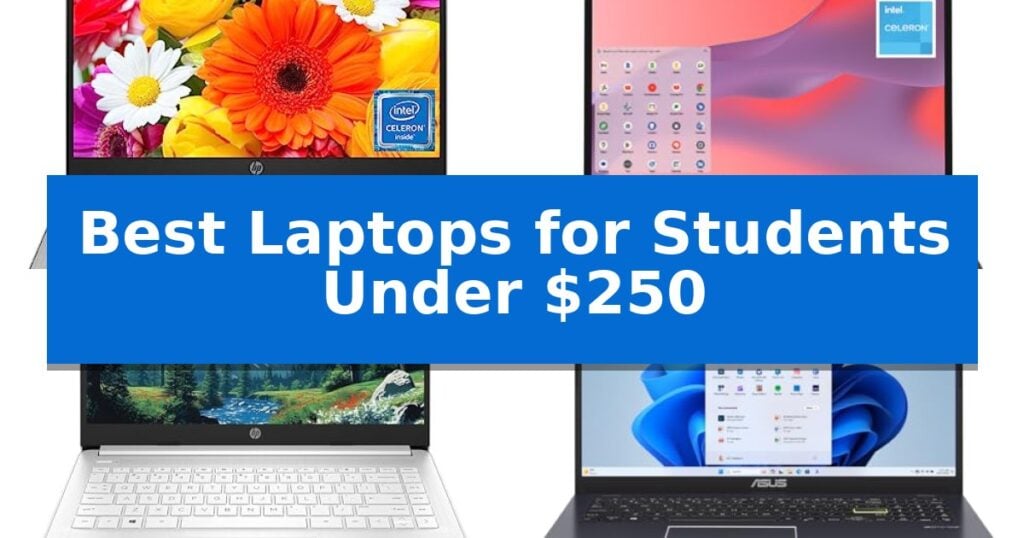 Best Laptops for Students Under $250