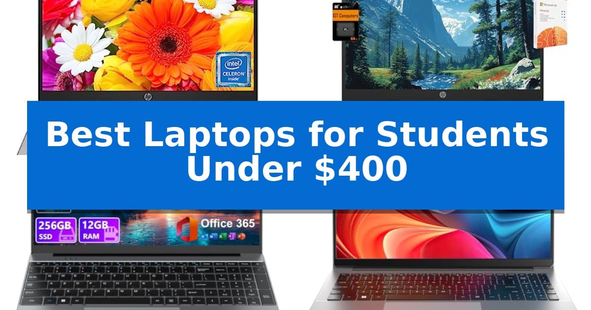 Best Laptops for Students Under $400