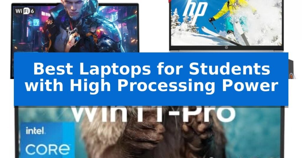Best Laptops for Students with High Processing Power