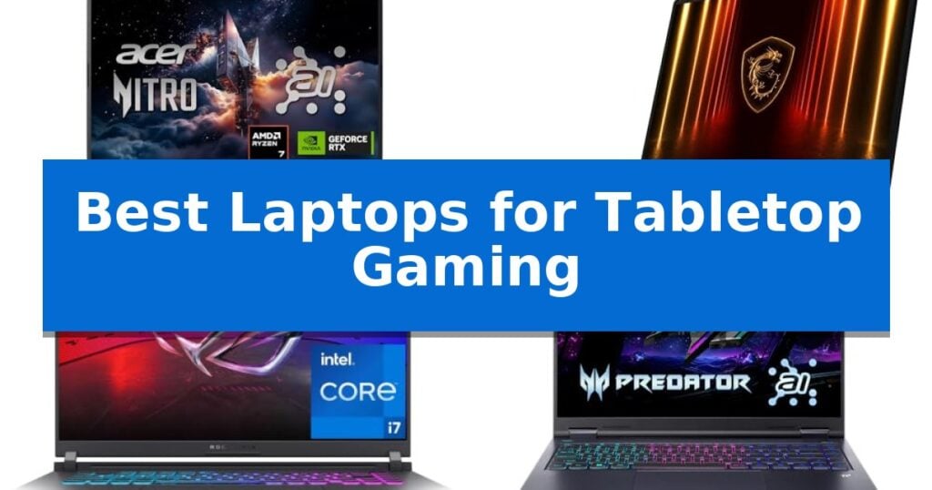Best Laptops for Tabletop Gaming