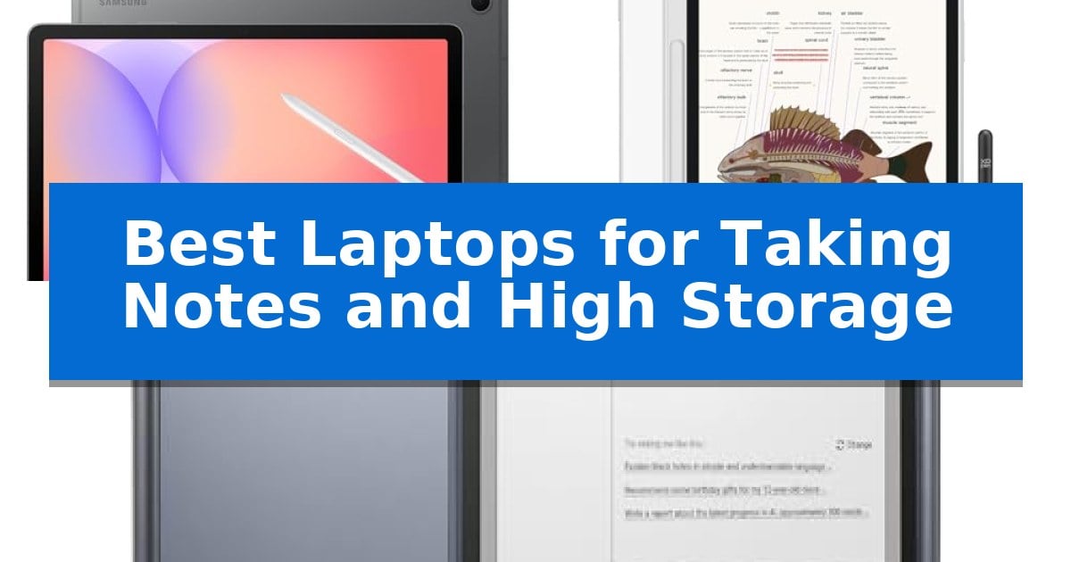 Best Laptops for Taking Notes and High Storage