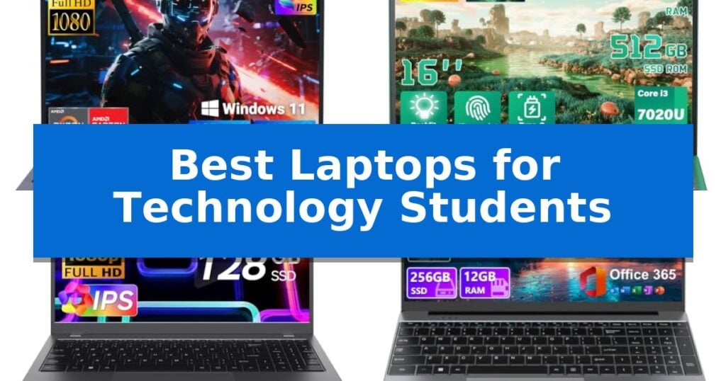 Best Laptops for Technology Students