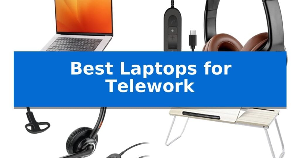 Best Laptops for Telework